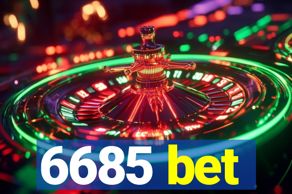 6685 bet